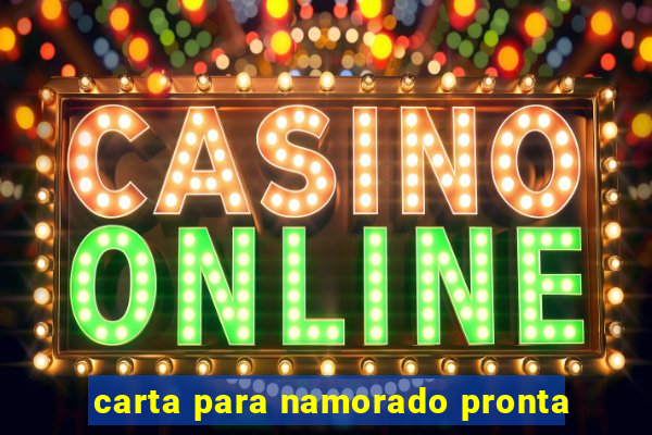 carta para namorado pronta